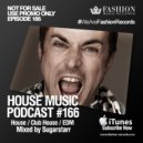 Fashion Music Records - House Music Podcast 166
