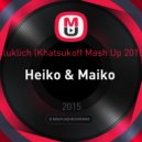 Gluklich (Khatsukoff Mash Up 2015) - Heiko & Maiko ()
