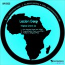 Loxion Deep - Tropikalism (Original mix)