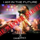 Daviddance - I Am In The Future