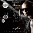 Wisin - Que Viva La Vida (DJ Niki Remix)