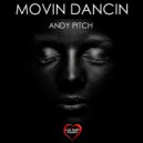 Andy Pitch - Movin Dancin