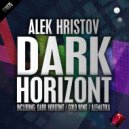 Alek Hristov - Dark Horizont