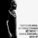 Timati & Subliminal vs. Nejtrino & Stranger - Get Money
