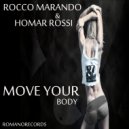 Rocco Marando & Homar Rossi - Move Your Body