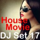 House Movie # 17 - The DJ Set House of "Movie Disco" facebook page mixed by MaxDJ (Live Set)