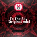 Sh0rty - To The Sky