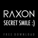 Raxon - Secret Smile