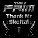 The Frim - Thank Mr. Skeltal