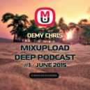 Demy Chris - Mixupload Deep Podcast #1