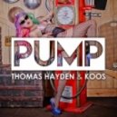 Thomas Hayden & Koos - PUMP! (Original Mix)