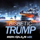 Bisbetic - TRUMP