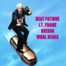 Beat Fatigue - Lt. Frank Drebin (WBBL Remix)