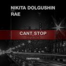 Nikita Dolgushin feat. Rae - Cant Stop