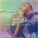 Miguel - Leaves
