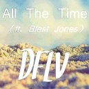 DFLV feat. Blest Jones - All The Time (Original Mix)