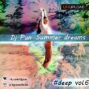 Dj Pun - Summer Dreams #deep vol.6