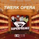Superfreakz & Dj OGB ft. Gemeni & Slice N Dice - Twerk Opera (Melbourne Bounce Project Edit)