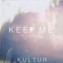 Kultur Ft. Layna - Keep Me