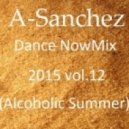 A-Sanchez - Dance NowMix 2015 vol.12