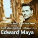 Edward Maya feat.Vika Jigulina - Stereo Love (Dj Rauff & Jon Rider Remix) (Dj Rauff & Jon Rider Remix)