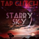 TAP GLITCH - STARRY SKY