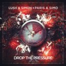 Lush & Simon Vs. Paris & Simo - Drop The Pressure (Original mix)