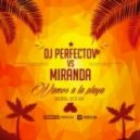 Miranda - Vamos A La Playa (Dj Perfectov Original 2k15 Mix)