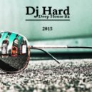 Dj Hard - Deep House #4 [July 2015]
