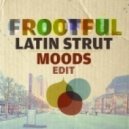 Frootful - Latin Strut