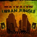 matralen - Urban Jungle