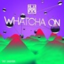 VenessaMichaels feat. Tay Jasper - Whatcha On (Original Mix)