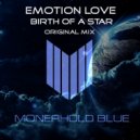 Emotion Love - Birth Of A Star