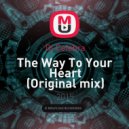 Dj Celebra - The Way To Your Heart