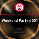 Mixed by Dave Jones & Eoo Floozy - Weekend Party #001 ()