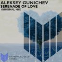 Aleksey Gunichev - Serenade Of Love