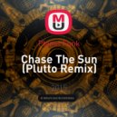 Planet Funk - Chase The Sun (Plutto Remix)