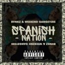 BVNKZ & Weekend Gangsters - Spanish Nation