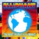 Elliphant - Best People In the World (Original mix)