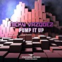 Nicky Vazquez - Pump it up