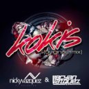 Nicky Vazquez & Bryan Vazquez - Kokis (Original Mix)