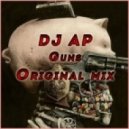 DJ AP - Guns (Original mix)
