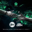 BH & Kirk Cosier - Slipping Away ft. Cheney (Myrne Remix)