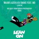 Major Lazer & DJ Snake - Lean On (RoelBeat, Pruchkovsky & Roma Diogen edit)