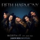 Fifth Harmony feat. Kid Ink - Worth It