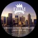 Johnny Astro, Shepelev - MixTape #6