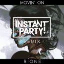 Rione - Movin\' On (Instant Party! Remix)