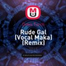 Maka - Rude Gal (Dima Torch Remix)