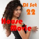 House Movie # 22 - The DJ Set House of "Movie Disco" facebook page mixed by MaxDJ