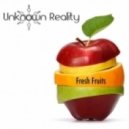Unknown Reality - Fresh Fruits (Original mix)